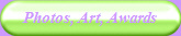 Photos, Art, Awards